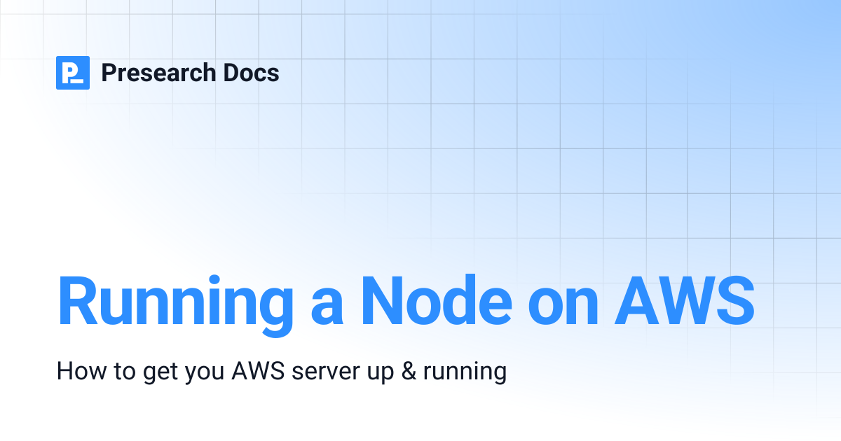 Running a Node on AWS | Presearch Docs