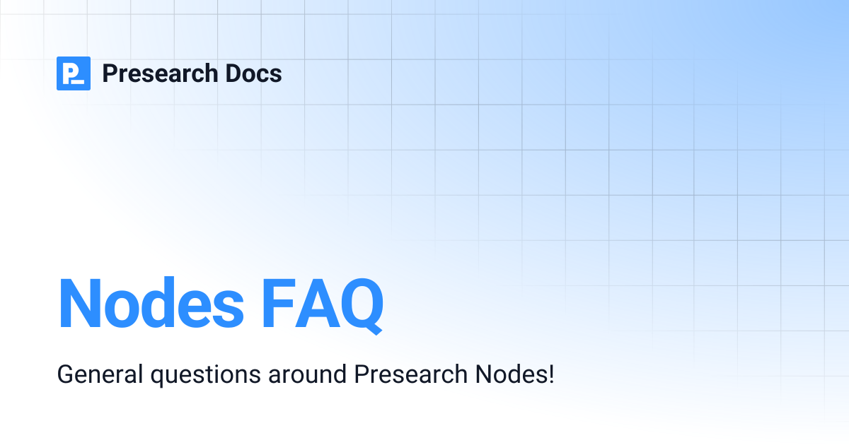 Nodes FAQ | Presearch Docs