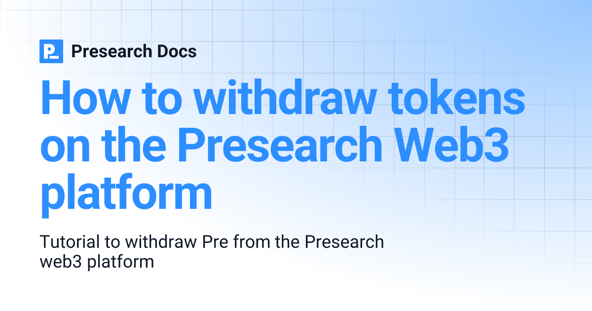 How to withdraw tokens on the Presearch Web3 platform | Presearch Docs