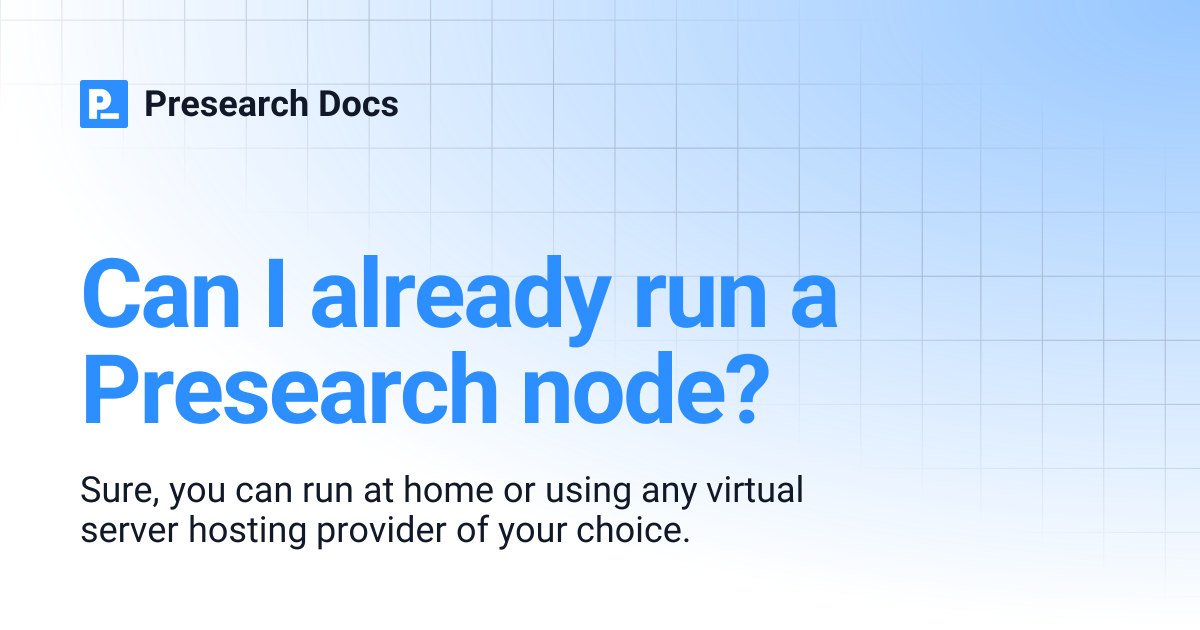 Can I already run a Presearch node? | Presearch Docs